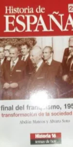 Historia de España 29, El final del franquismo, 1959-1975, Mateos y Soto, ed. Temas de hoy