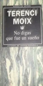 No digas que fue un sueño, Terenci Moix, ed. RBA