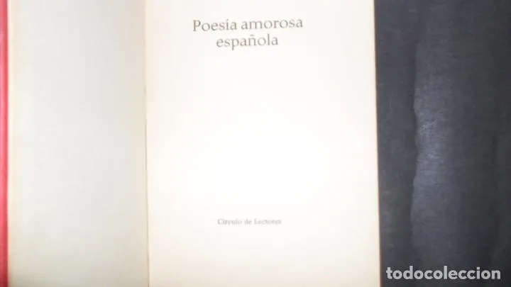 Poesía amorosa española, Selección, ed. Círculo de lectores Poesía amorosa española, Selección, ed. Círculo de lectores