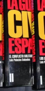 La Guerra Civil española, tomos I, II, III y IV, Luis Palacios Bañuelos, ed. Club Internacional La Guerra Civil española, tomos I, II, III y IV, Luis Palacios Bañuelos, ed. Club Internacional