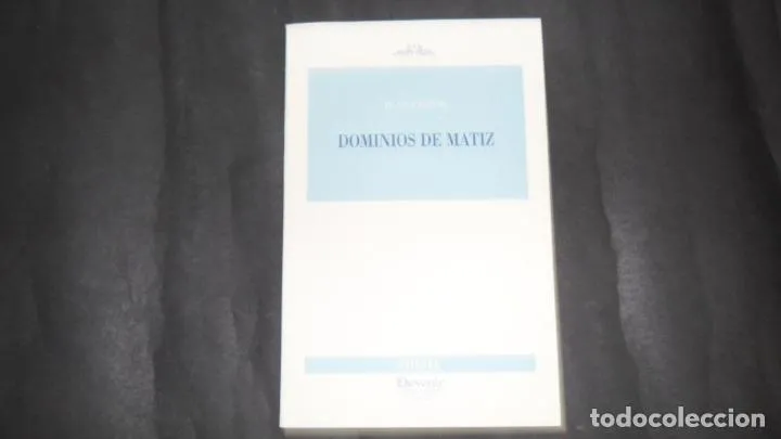 Dominios de matiz, Juan Pastor, ed. Devenir Dominios de matiz, Juan Pastor, ed. Devenir
