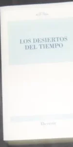 Los desiertos del tiempo, Jacinta Negueruela, ed. Devenir