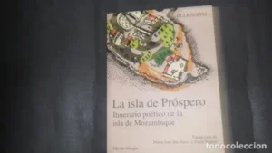 La isla de próspero, Itinerario poético de la isla de Mozambique, Rui Knopfli, bilingüe