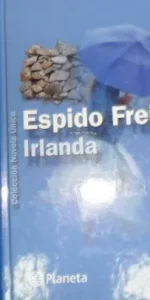 Irlanda, Espido Freire, ed. Planeta