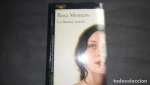 La buenas suerte, Rosa Montero, ed. Alfaguara