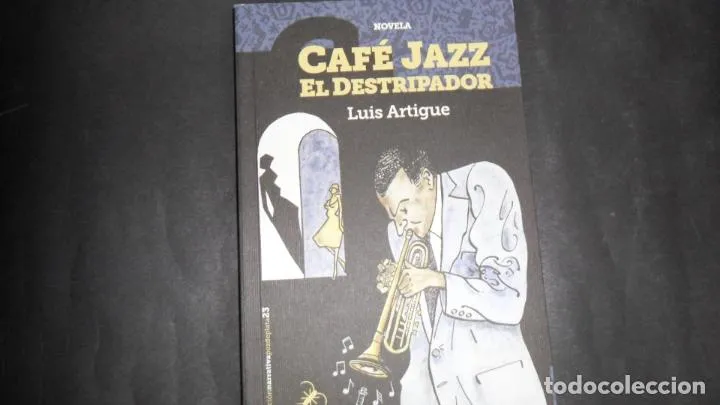 Café Jazz destripador, Luis Artigue, ed. Pez de Plata Café Jazz destripador, Luis Artigue, ed. Pez de Plata