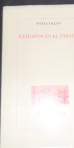 extraños en el paraíso, Ángela Vallvey, ed. Biblioteca Nueva