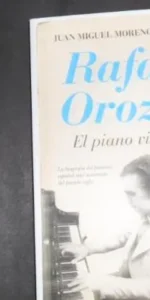 Rafael Orozco, El piano vibrante, Juan Miguel Moreno Calderón, ed. Almuzara Rafael Orozco, El piano vibrante, Juan Miguel Moreno Calderón, ed. Almuzara