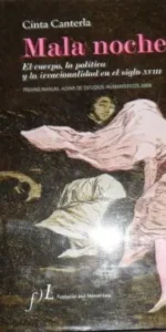 mala noche, El cuerpo, la política y la irracionalidad en el s. XVIII, Cinta Canterla, Fundación Lar
