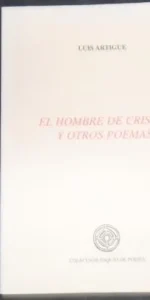 El hombre de cristal y otros poemas, Luis Artigue, ed. Sociedad Cultural Valle-Inclán