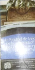 La facultad de medicina de la Universidad libre de Córdoba y su época (1870-1874)