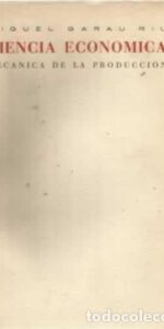 CIENCIA ECONÓMICA. Mecánica de la producción