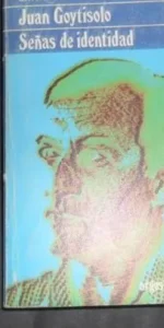 Señas de identidad, Juan Goytisolo, ed. Argos Vergara