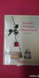 Esencias y perfumes en dermofarmacia, Joan Verdura Pi, ed. Pharmacie y Parfums