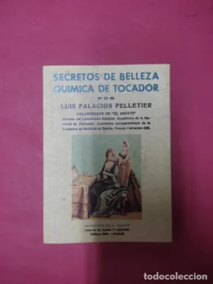 Secretos de belleza química de tocador, Luis Palacios Pelletier, ed. Maxtor, ed. facsímil