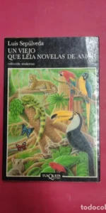 Un viejo que leía novelas de amor, Luis Sepúlveda, dedicado por el autor, ed. Tusquets