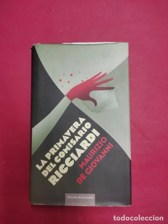 la primavera del comisario Ricciardi, Maurizio de Giovanni, ed. Círculo de Lectores la primavera del comisario Ricciardi, Maurizio de Giovanni, ed. Círculo de Lectores