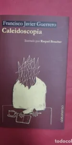 Caleidoscopia, Francisco Javier Guerrero, ed. Adeshoras