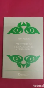 Paréntesis de tiempo, silencio y curvaturas, Juan Pastor, ed. Devenir