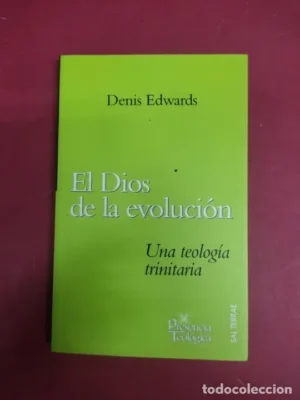 El dios de la evolución, Una teología trinitaria, Denis Edwards, ed. Sal Terrae