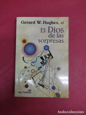 El dios de las sorpresas, Gerard W. Hughes, ed. Sal Terrae