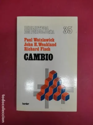 Cambio, Watzlawick, Weakland, Fisch, ed. Herder