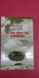 En cada ahora hay eternidad, Williges Jäger, ed. Desclée de Brouwer