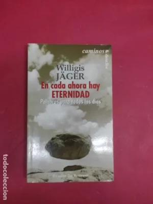 En cada ahora hay eternidad, Williges Jäger, ed. Desclée de Brouwer
