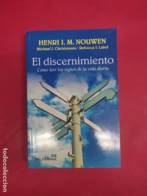 El discernimiento, Henri J. M. Nouwen, ed. Sal Terrae