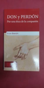 Don y perdón, Por una ética de la compasión, ed. Sal Terrae