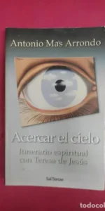 Acercar el cielo, Antonio Mas Arrondo, ed. Sal Terrae Acercar el cielo, Antonio Mas Arrondo, ed. Sal Terrae