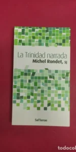 La Trinidad narrada, Michael Rondet, ed. Sal Terrae La Trinidad narrada, Michael Rondet, ed. Sal Terrae