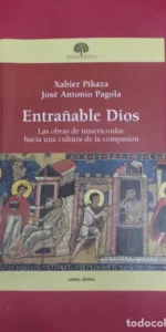 entrañable Dios, Xabier Pikaza, José Antonio Pagola, ed. verbo Divino