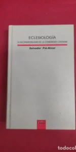 Eclesiología, La sacramentalidad de la comunidad cristiana, Salvador Pié-Ninot, ed. Sígueme