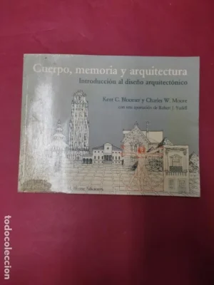 Cuerpo, memoria y arquitectura, Bloomer y Moore, ed. Blume
