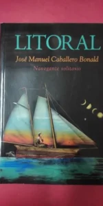 Litoral 242, José Manuel Caballero Bonald, Navegante solitario, ed. Litoral