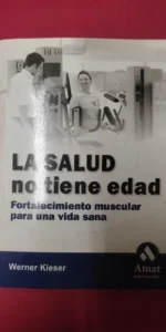 la salud no tiene edad, Werner Kieser, ed. Amat