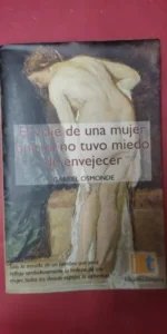 El viaje de una mujer que ya no tuvo miedo de envejecer, Gabriel Osmonde, ed. Témpora El viaje de una mujer que ya no tuvo miedo de envejecer, Gabriel Osmonde, ed. Témpora
