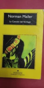 La Canción del Verdugo, Norma Mailer, ed. Anagrama