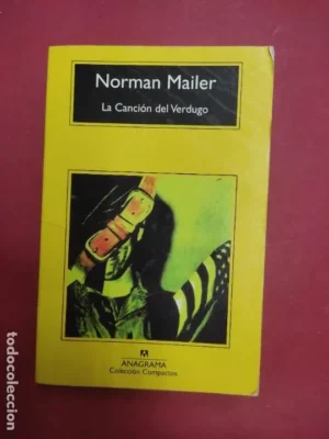 La Canción del Verdugo, Norma Mailer, ed. Anagrama