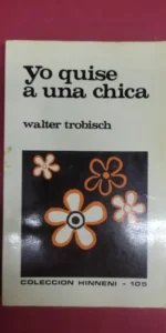 Yo quise a una chica, Walter Trobisch, ed. Sígueme
