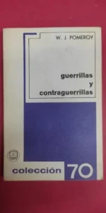 Guerrillas y contraguerrillas, W.J. Pomeroy, ed. Juan Grijalbo
