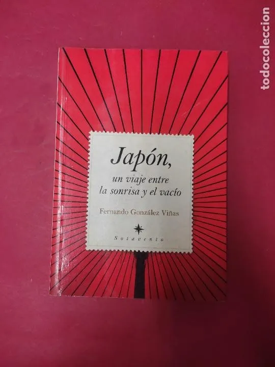 Japón, un viaje entre la sonrisa y el vacío, Fernando González Viñas, ed. Almuzara Japón, un viaje entre la sonrisa y el vacío, Fernando González Viñas, ed. Almuzara