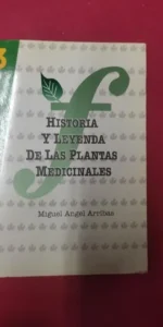 Historia y leyenda de las plantas medicinales, Miguel Ángel Arribas, ed. Synthelabo Historia y leyenda de las plantas medicinales, Miguel Ángel Arribas, ed. Synthelabo
