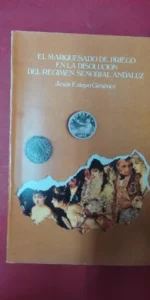 El marquesado de Priego en la disolución del régimen señorial andaluz, Jesús estepa, ed. Diputación