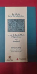 la vida de Santa María Egipciaca, Rutebeuf, ed. Universidad de Córdoba, en español y francés la vida de Santa María Egipciaca, Rutebeuf, ed. Universidad de Córdoba, en español y francés