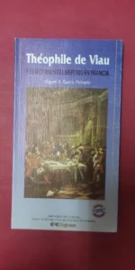 Théophile de Viau y el movimiento libertino en Francia, Miguel Á. García, ed. Cajasur