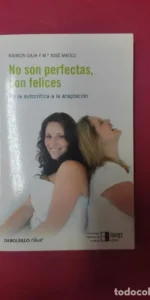 No son perfectas, son felices, Raimon Gaja y Mª José Mateo, ed. DeBolsillo