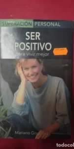 Ser positivo para ser mejor, Mariano González, ed. EDIMAT