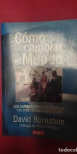 Cómo cambiar el mundo, David Bornstein, ed. Debate Cómo cambiar el mundo, David Bornstein, ed. Debate